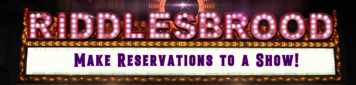 Theater marquee promoting upcoming Riddlesbrood public events and live shows